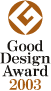 Good Design Award 2003 Winners